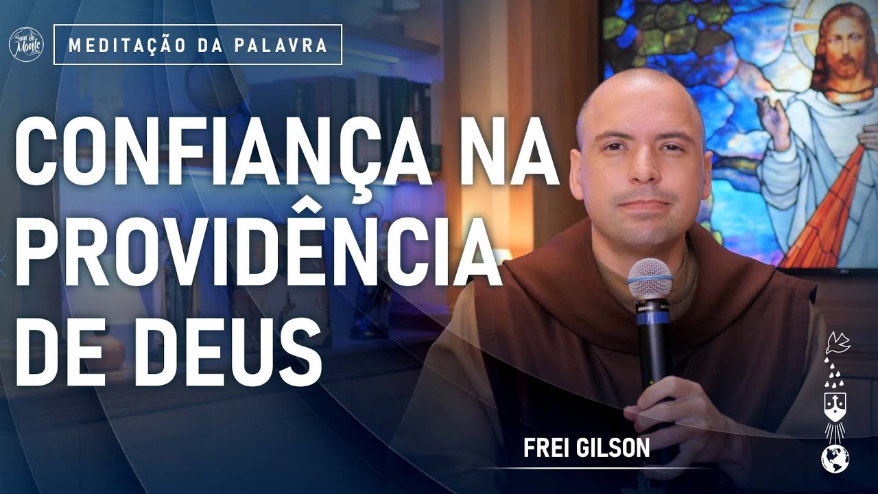 Confian&ccedil;a na provid&ecirc;ncia de Deus | (Mc 6, 7-13) #654- Medita&ccedil;&atilde;o da Palavra