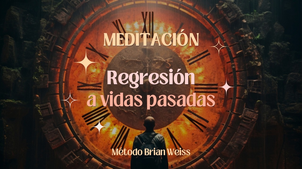 REGRESIÓN a VIDAS PASADAS método Brian Weiss | ✨ MEDITACIÓN guiada | Vidas anteriores