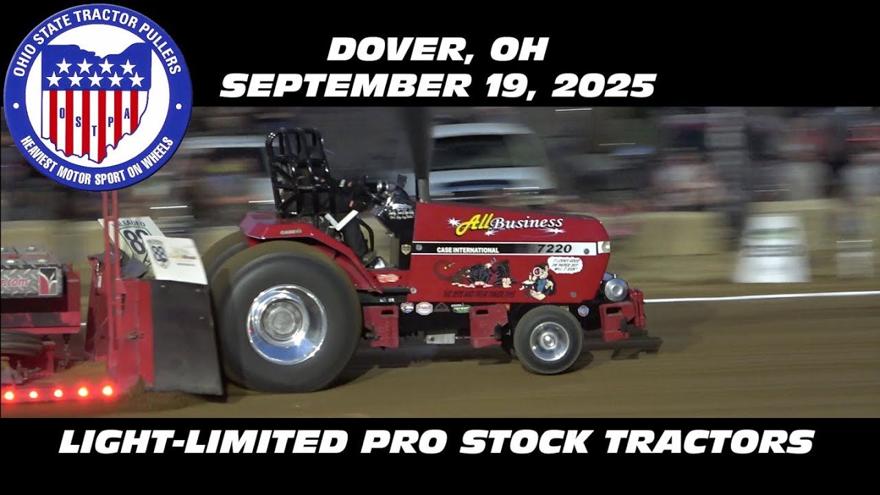 9/19/25 OSTPA Dover, OH Light-Limited Pro Stock Tractors