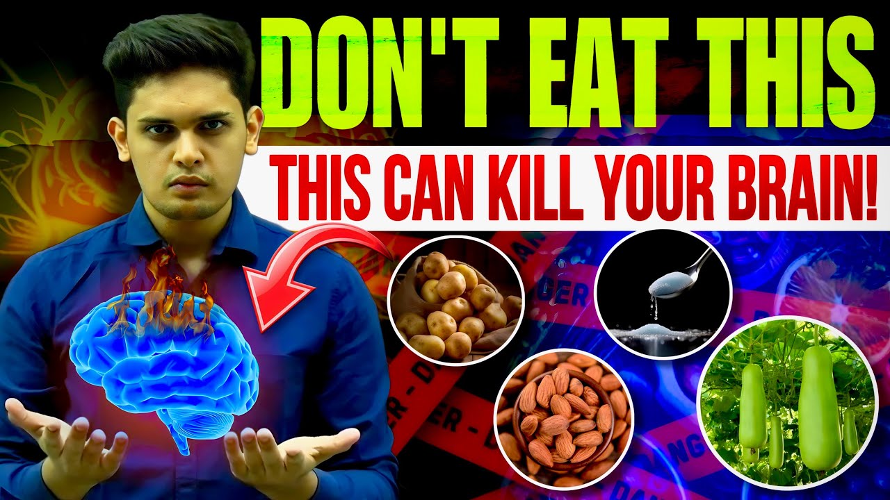 5 Poisonous Foods that Can Kill Your Brain 🤯| Scientific Explaination| Prashant Kirad
