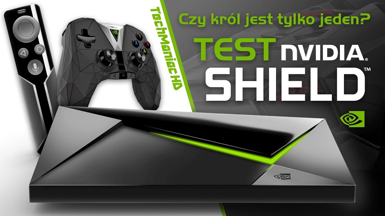 NVIDIA ShieldTV 2017 - Pełna recenzja
