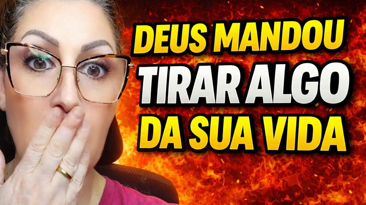 🚨Deus vai tirar algo da sua vida. Algo não material. Algo que está atrapalhando você de avançar.🚨