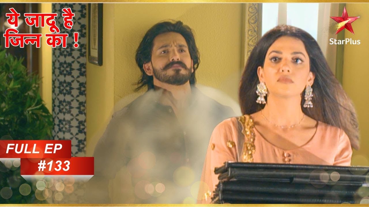 Roshni Feels Guilty! | Full Episode: 133 | Yehh Jadu Hai Jinn Ka