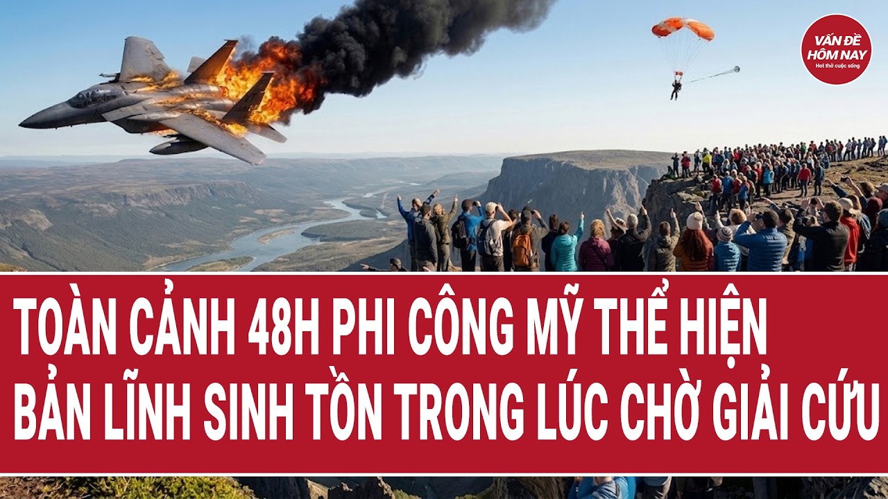 To&agrave;n cảnh 48h phi c&ocirc;ng Mỹ thể hiện bản lĩnh sinh tồn trong l&uacute;c chờ giải cứu