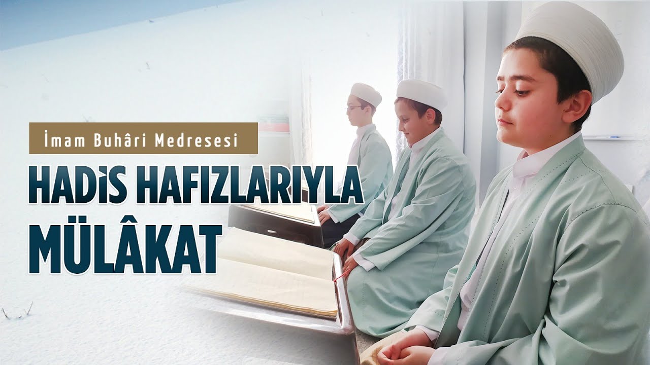Hadis Hafızlarıyla M&uuml;l&acirc;kat - 1 | İmam Buhari Medresesi