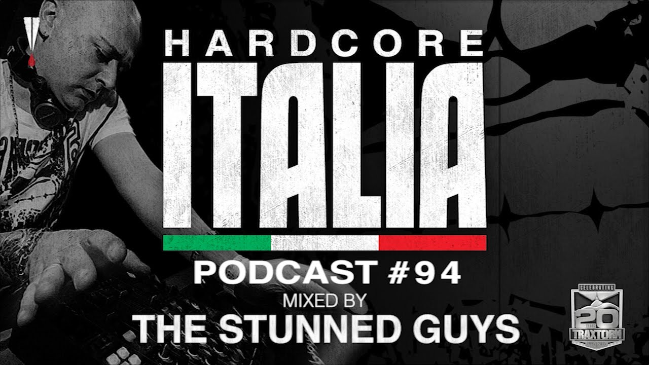 Hardcore Italia - Podcast #94 - Mixed by The Stunned Guys