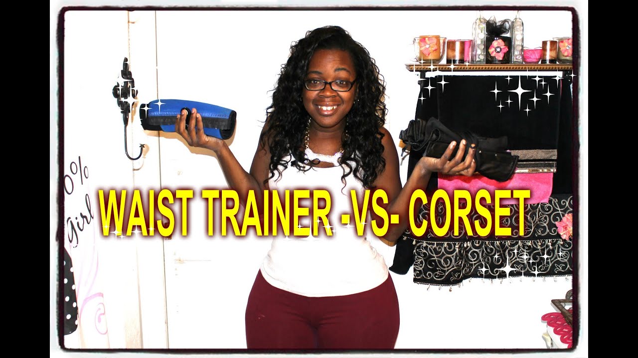 WAIST TRAINER - VS - CORSET.. ?????