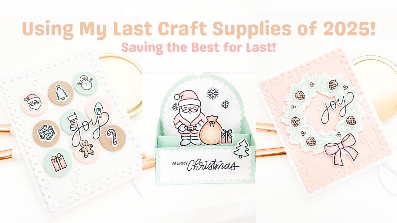 Saving The Best For Last...Truly! | Using My Last Craft Supplies of 2025