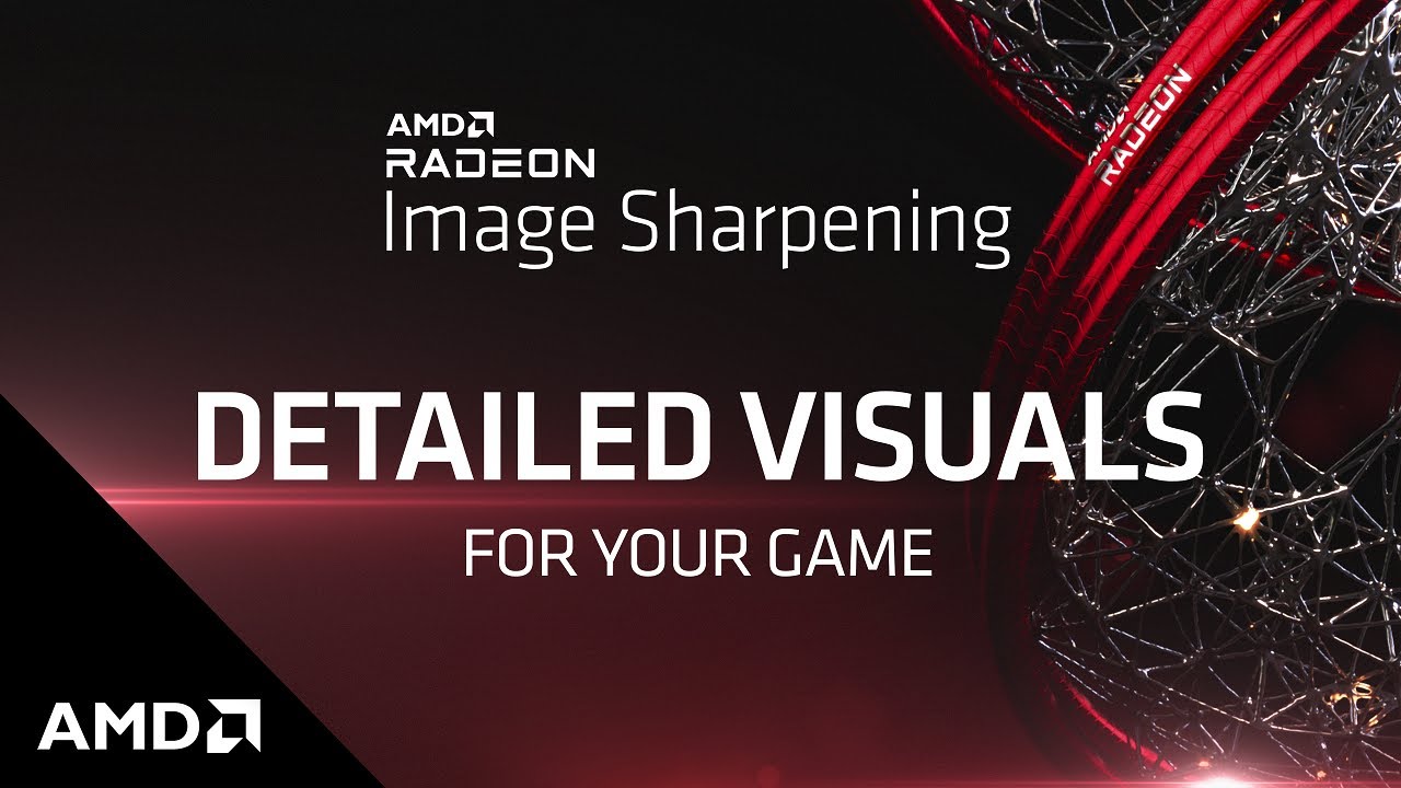 Radeon&trade; Image Sharpening: Stunning Image Quality with Low Performance Impact