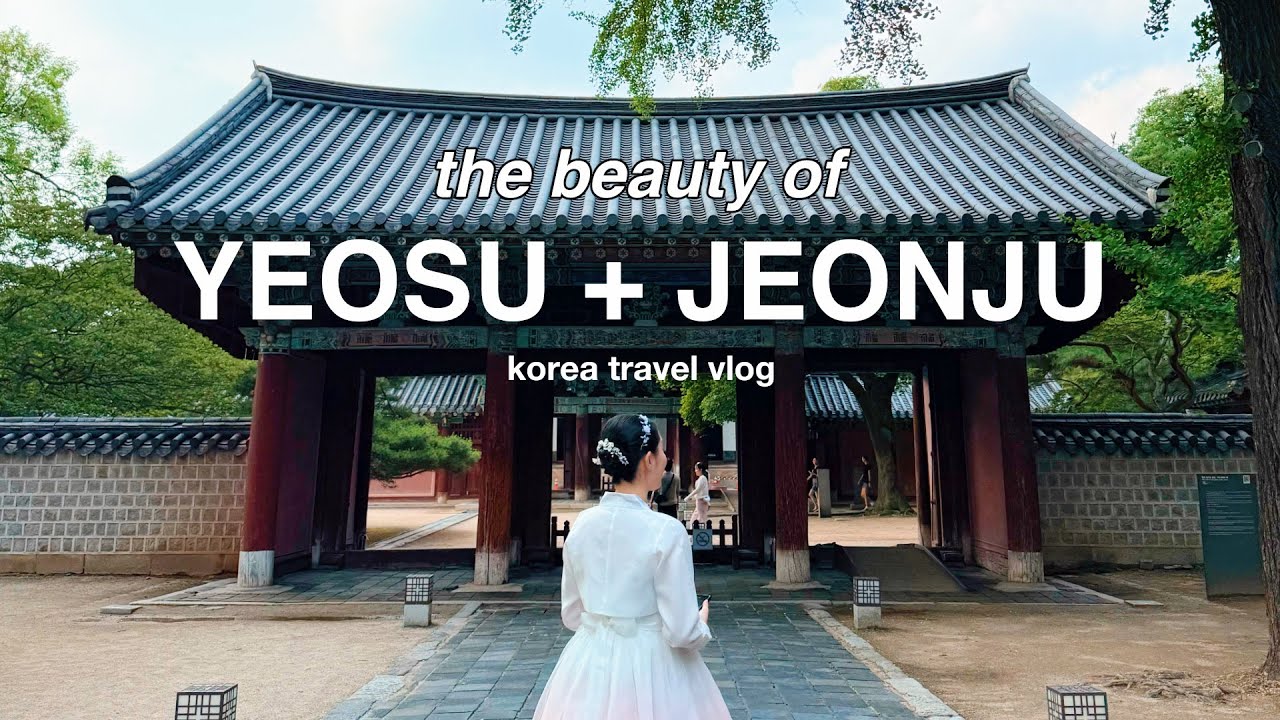KOREA TRAVEL VLOG 2025 🇰🇷 Exploring the Most Beautiful Cities Beyond Seoul (Yeosu + Jeonju)