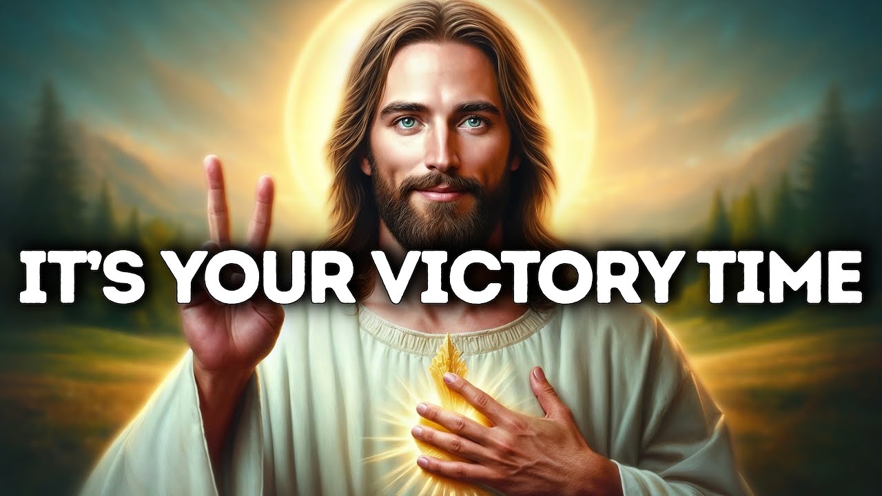 God Says - IT'S YOUR VICTORY TIME | God Message Today | Gods Message Now |God's Message Now For You