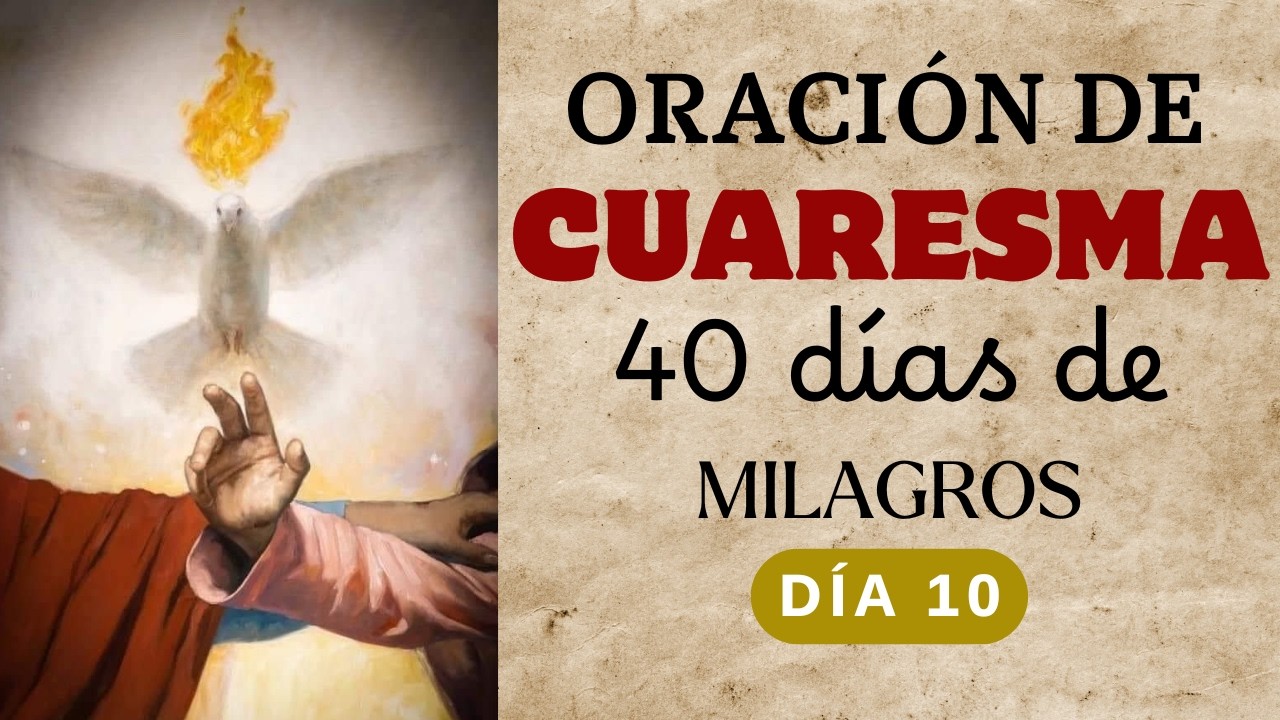 40 Días de Cuaresma: Oración de Entrega Total | DÍA 10!