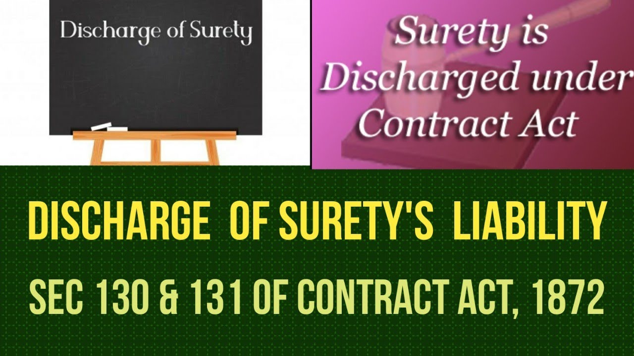 Discharge Of Surety's Liability I Sec 130 & 131 Of Contract Act, 1872