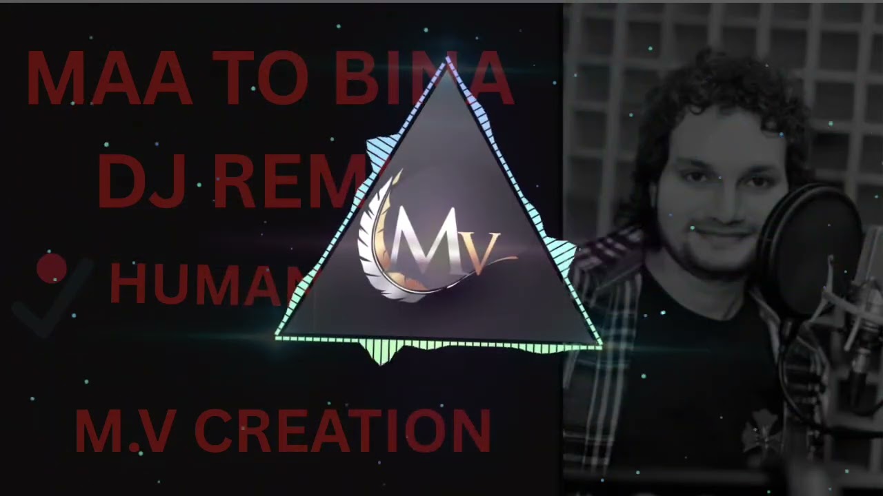 MAA TO BINA DJ SONG||DJ REMIX SONG||HUMAN SAGAR SONG|#dj#musicalvlog#mvcreation#djremix#viraldjsong 
