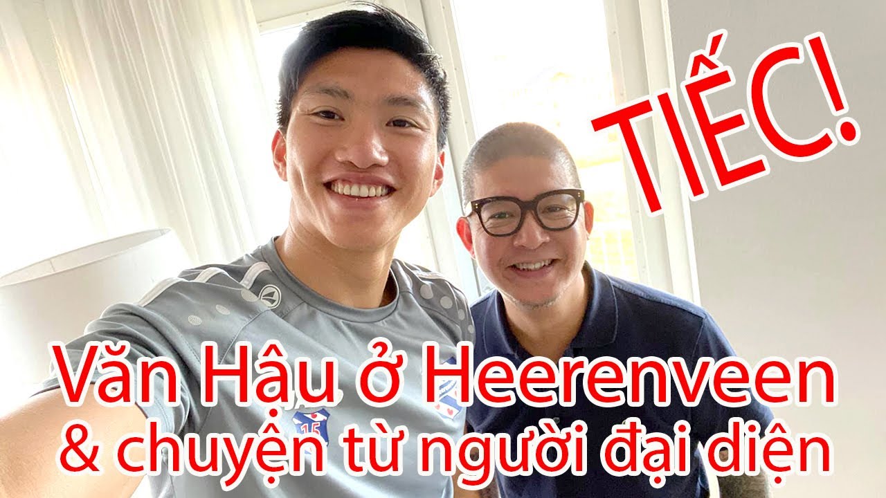 Văn Hậu ở Heerenveen & chuyện độc từ người đại diện Nguyễn Đắc Văn