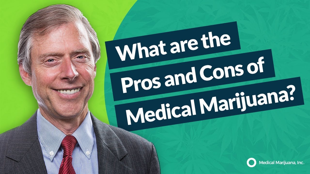 What are the Pros and Cons of Medical Marijuana?