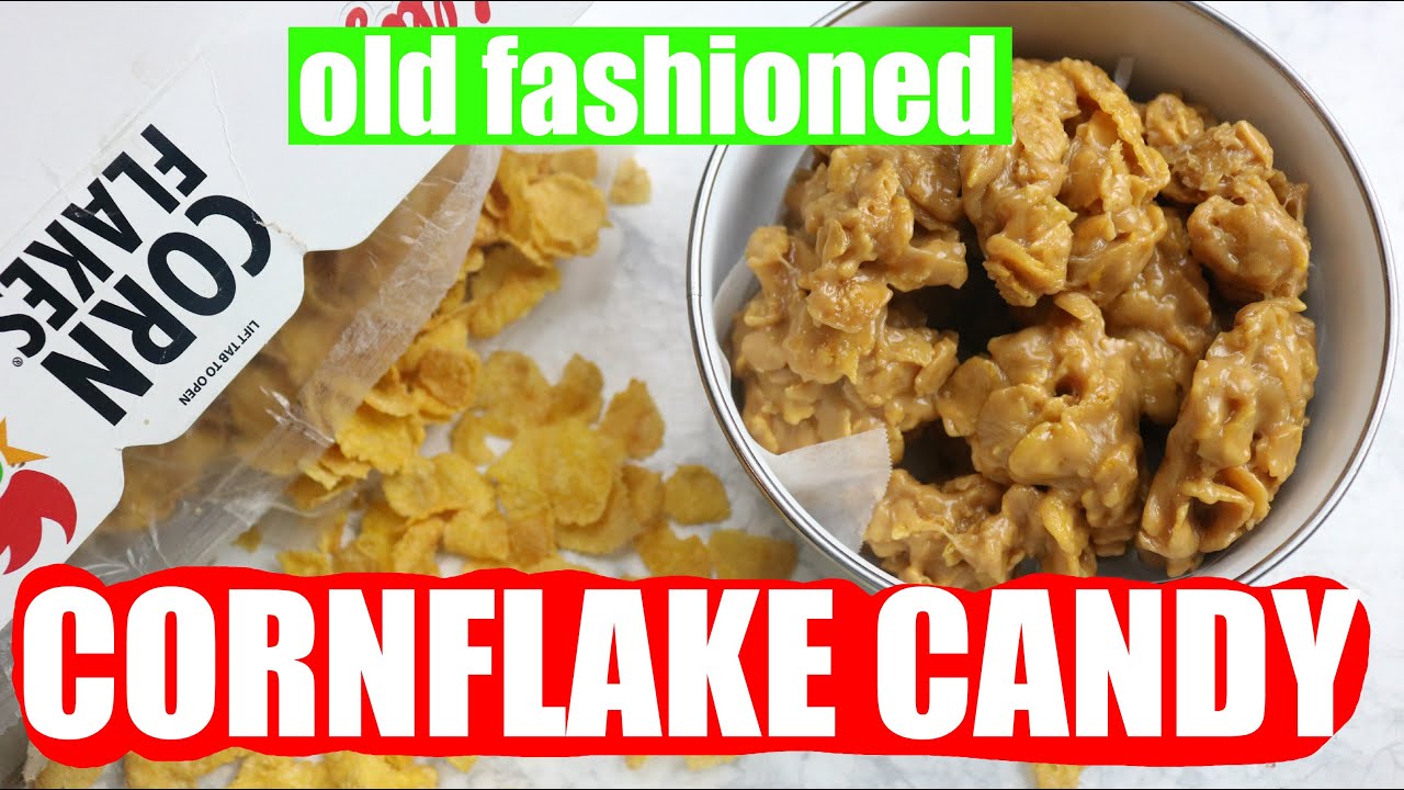 HOW TO MAKE OLD FASHIONED CORN FLAKE CANDY