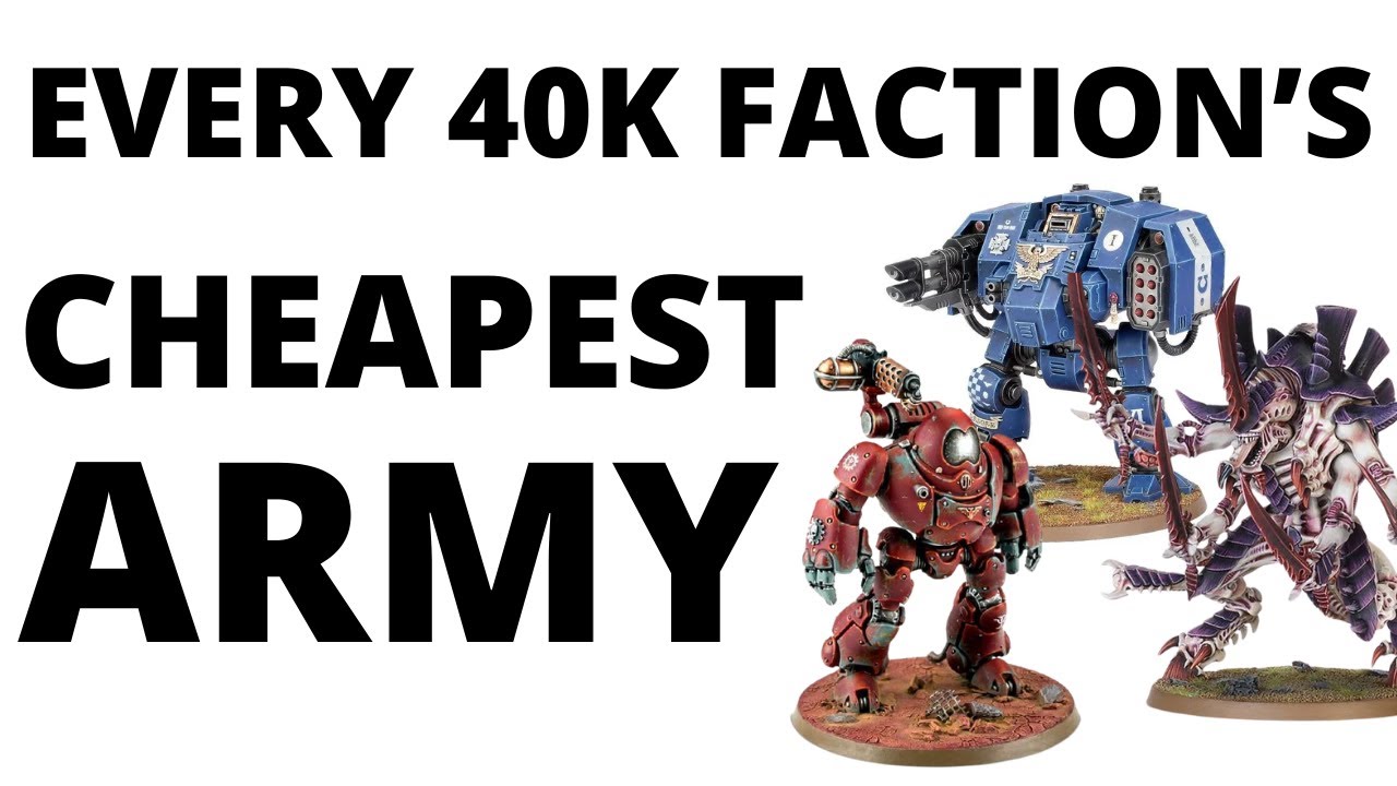 Every Warhammer 40K Faction's CHEAPEST Possible Army List?