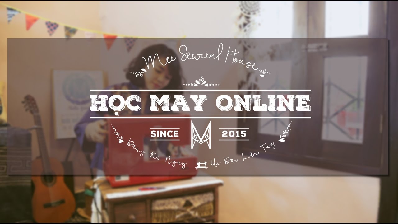 HỌC MAY ONLINE