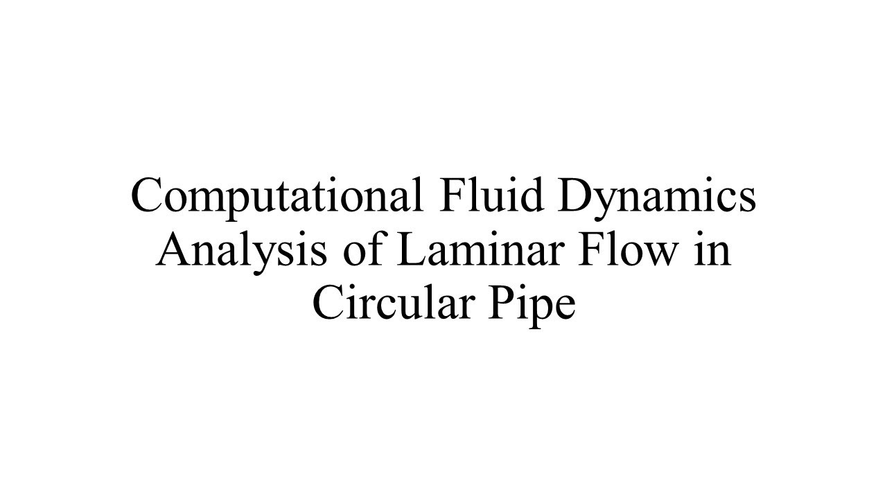 CFD Analysis of Laminar Flow through a Circular Pipe using Ansys Fluent (Validation)