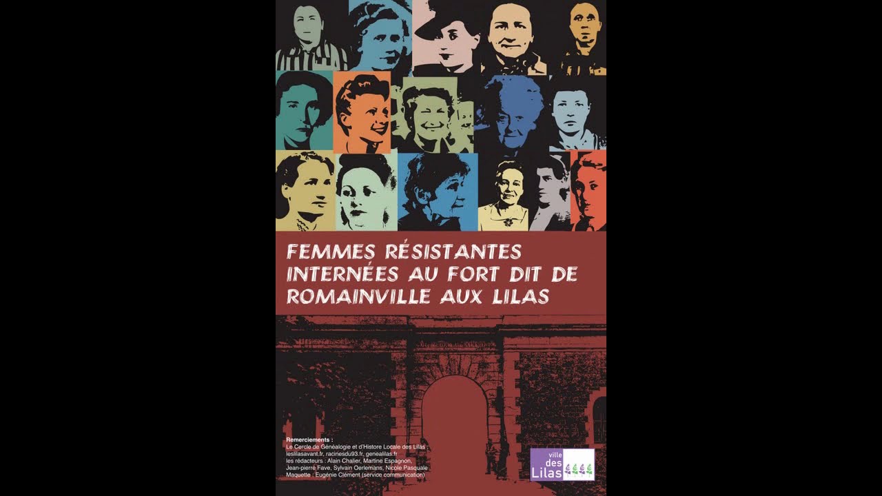 Fort de Romainville - Femmes r&eacute;sistantes intern&eacute;es d&eacute;port&eacute;es - expo 15 juin 2019 en diaporama video