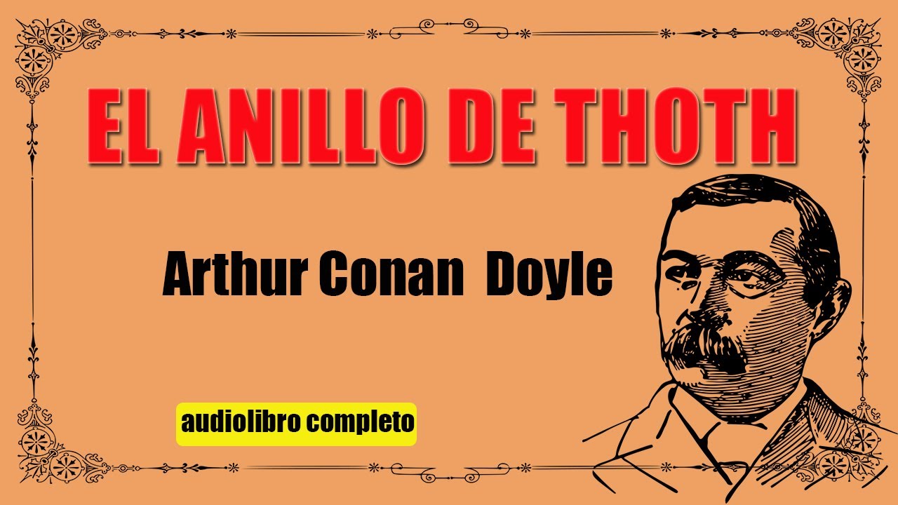 EL ANILLO DE THOTH  - ARTHUR CONAN DOYLE