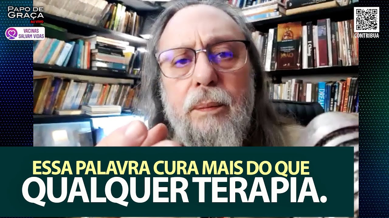 Essa Palavra cura mais do que qualquer Terapia!