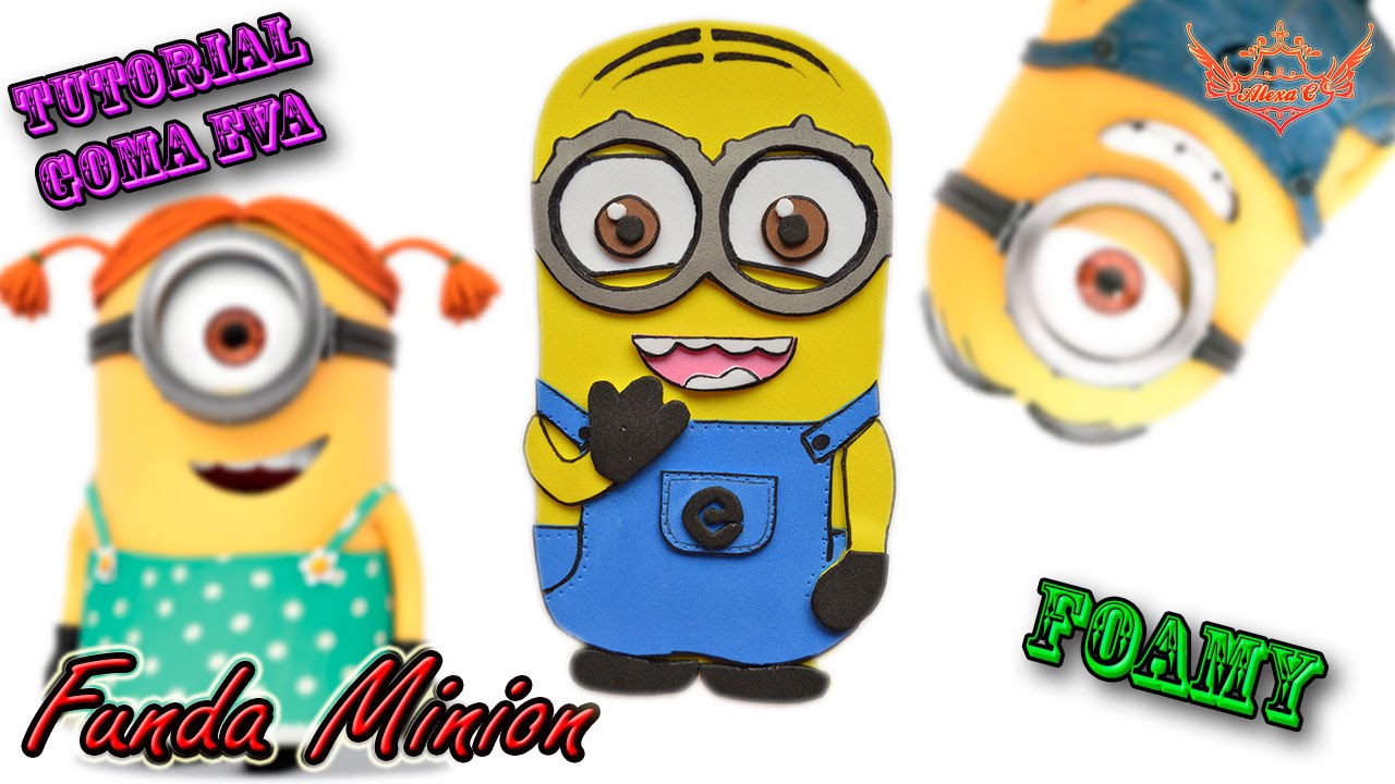 ♥ Tutorial: Funda Minion de Móvil o Celular de Goma Eva (Foamy) ♥