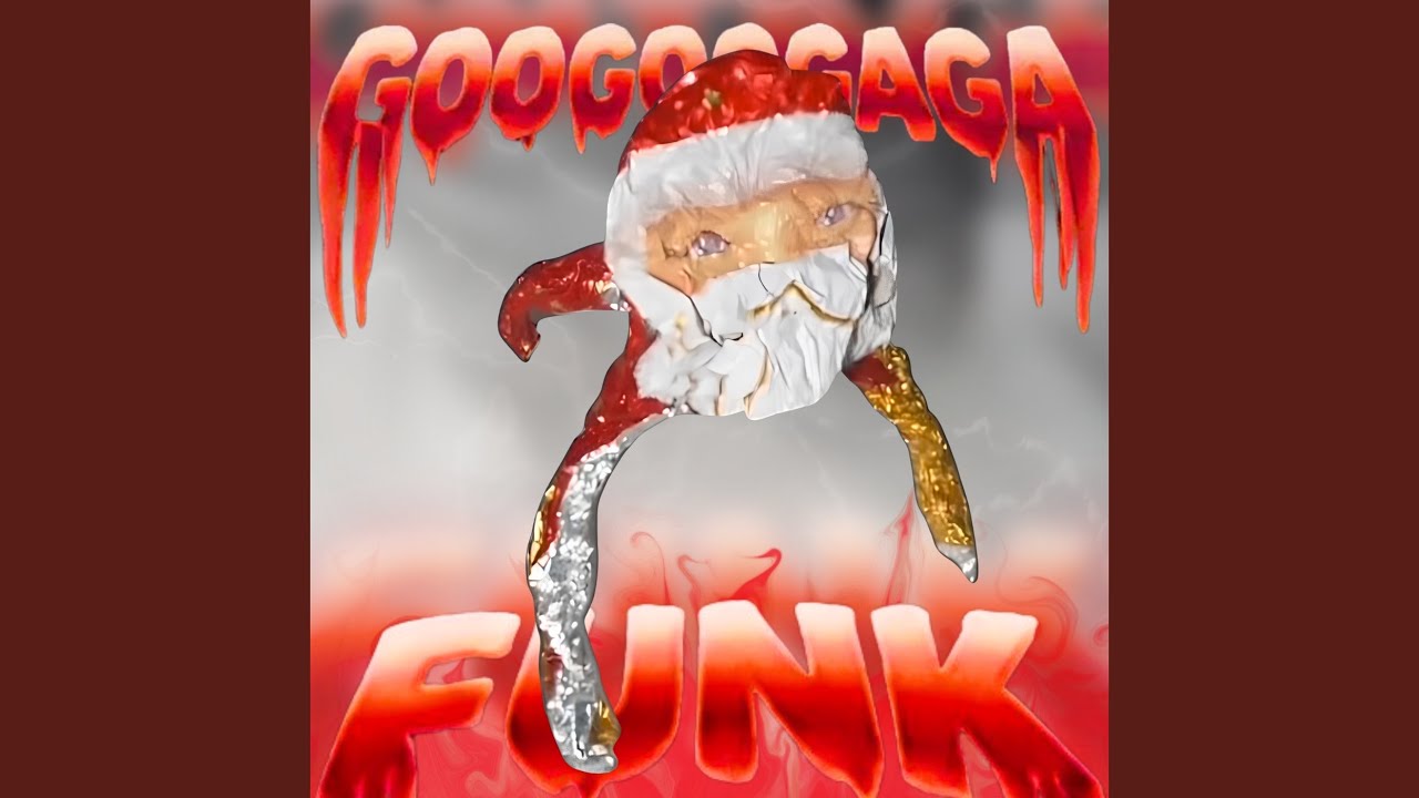 GOO GOO GAGA FUNK