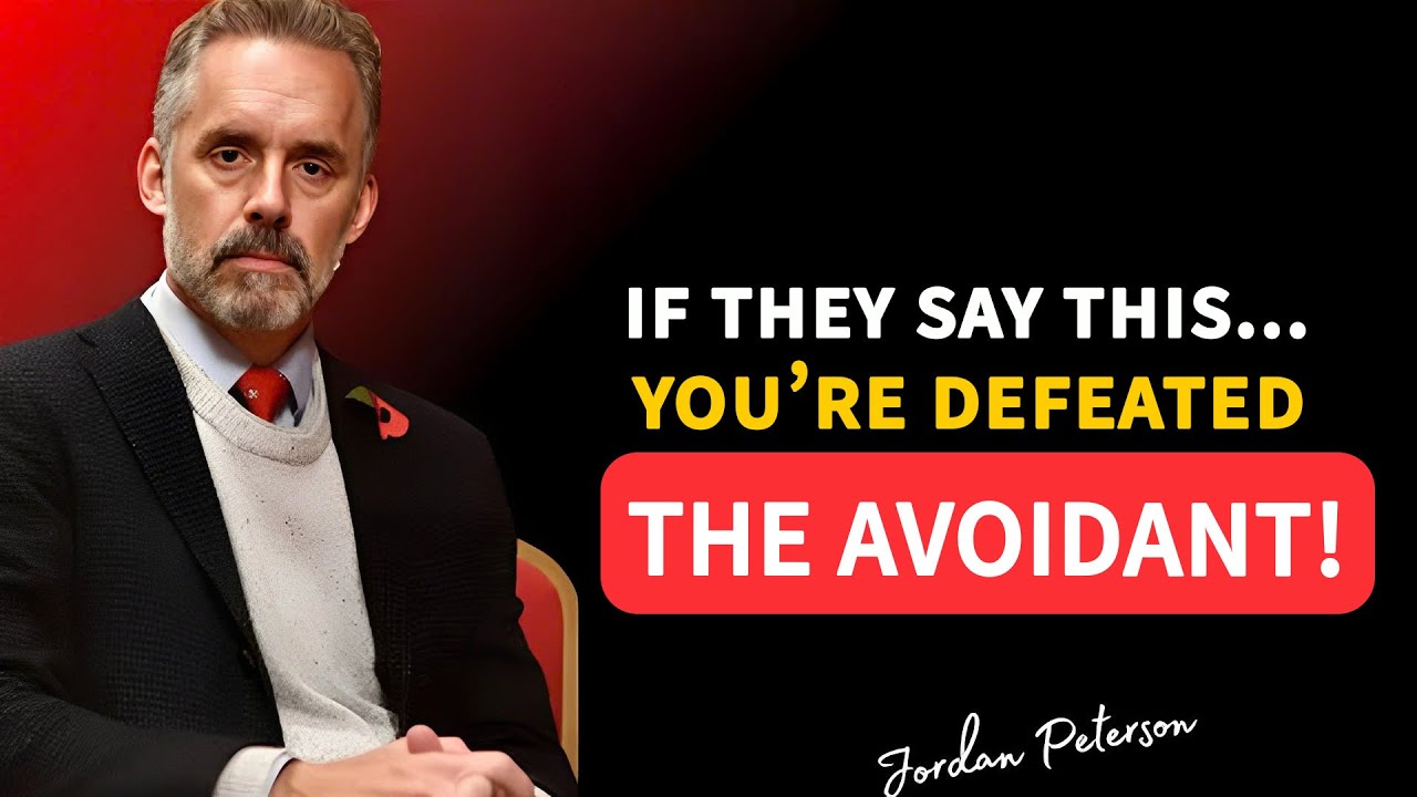 If They Say THIS... You’ve Defeated the Avoidant! | JORDAN PETERSON Motivational Speech