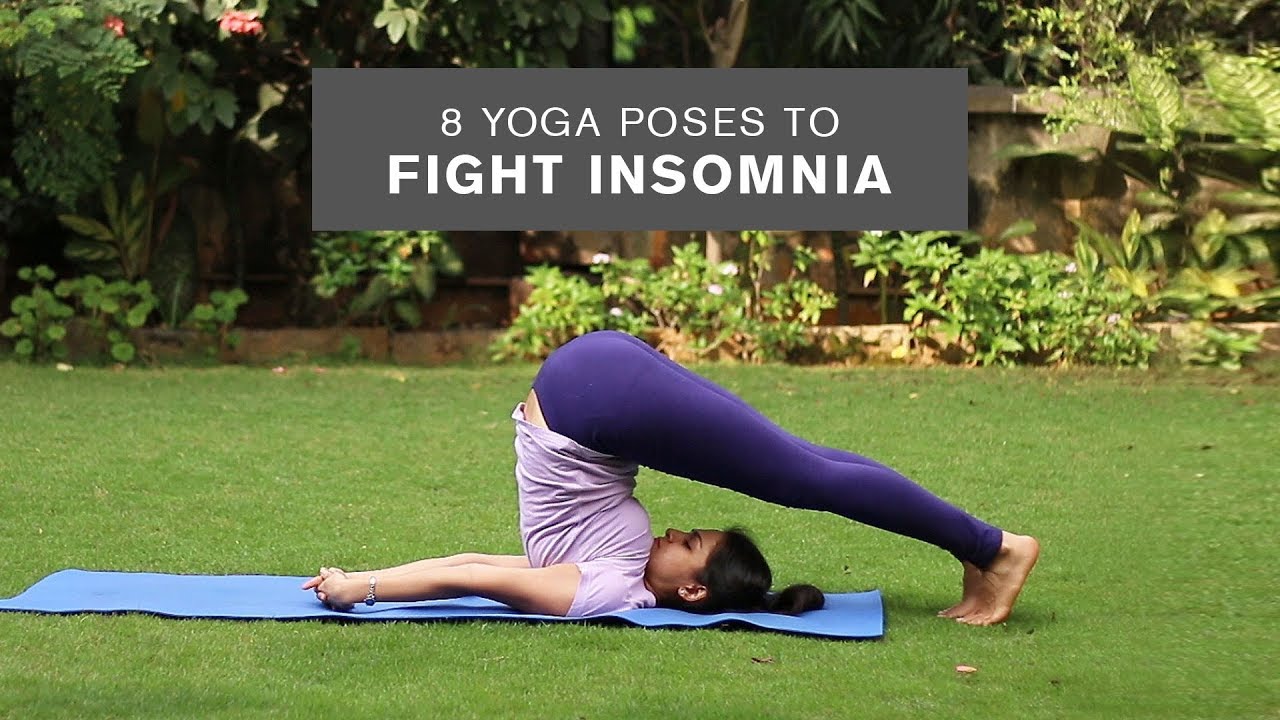 Yoga For Beginners: 8 Yoga Poses to Fight Insomnia and Sleep Better
