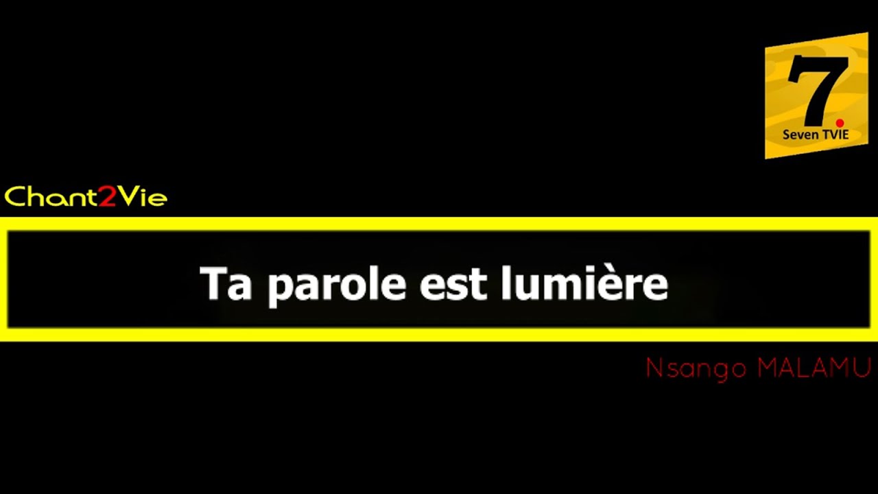 Chant2Vie - Ta parole est lumi&egrave;re (Nsango MALAMU)