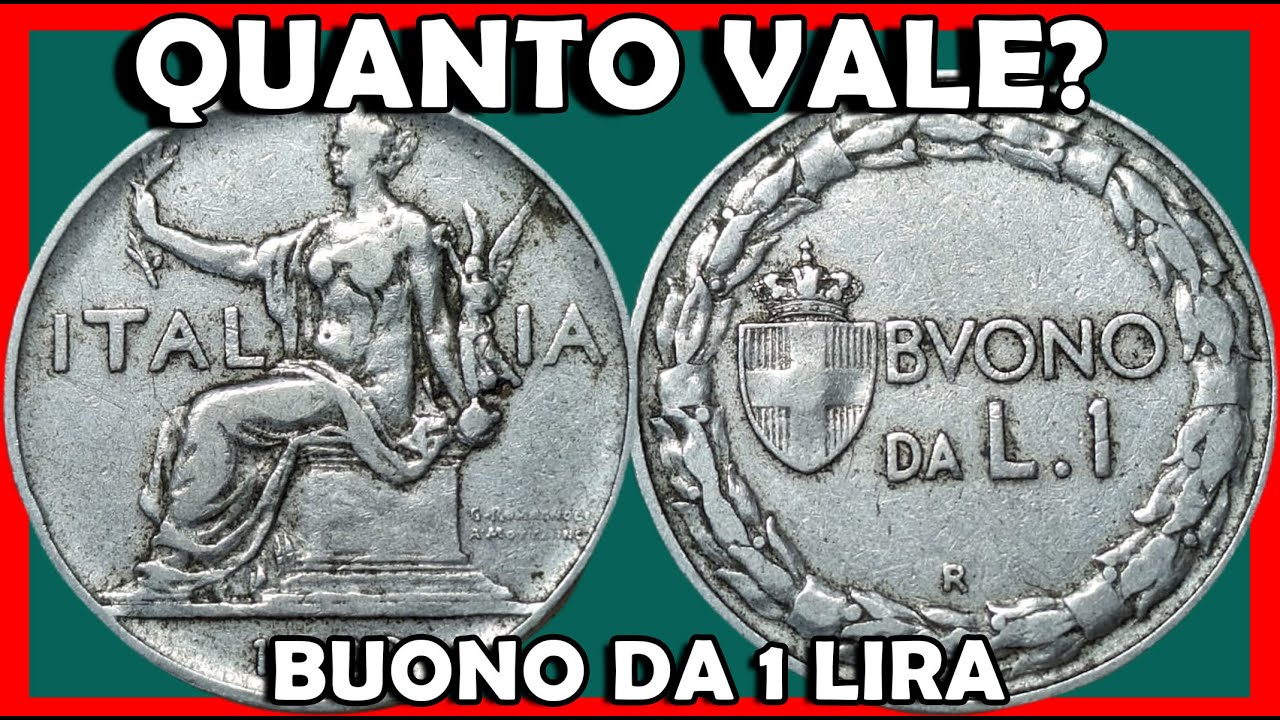 Buono da 1 Lira Monete Regno d'Italia Vittorio Emanuele III, Valore della Moneta, Quanto Vale, Rara?