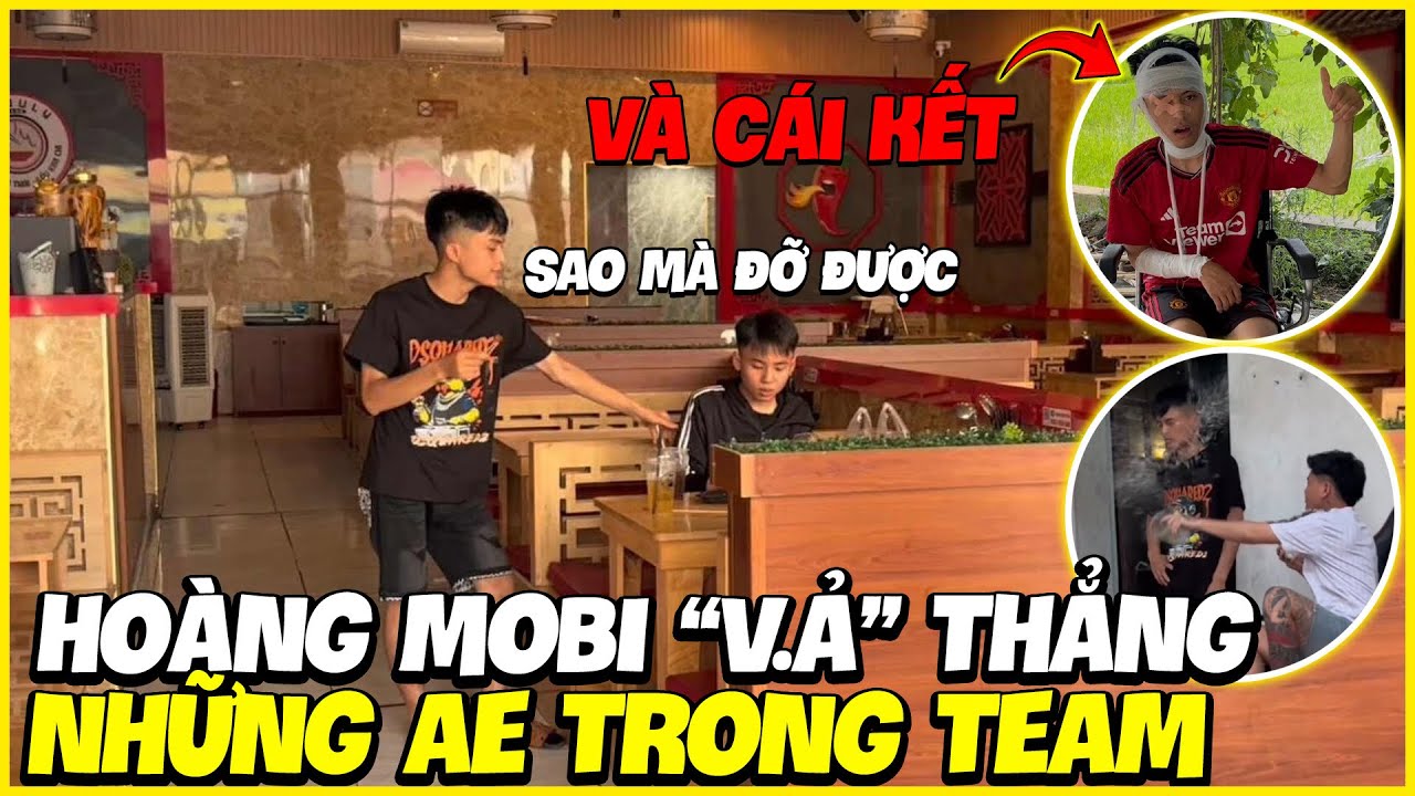 Hoàng MoBi | Biến Căng Hoàng MoBi Chơi Lớn “ V.Ả “ AE Trong Team Và Cái Kết Đắng !!! 