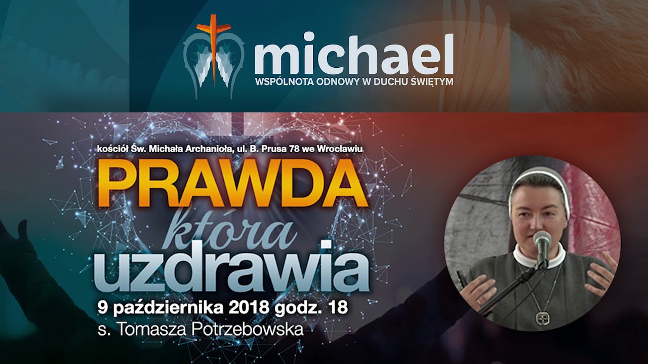 PRAWDA KTÓRA UZDRAWIA - Siostra Tomasza Potrzebowska CSC