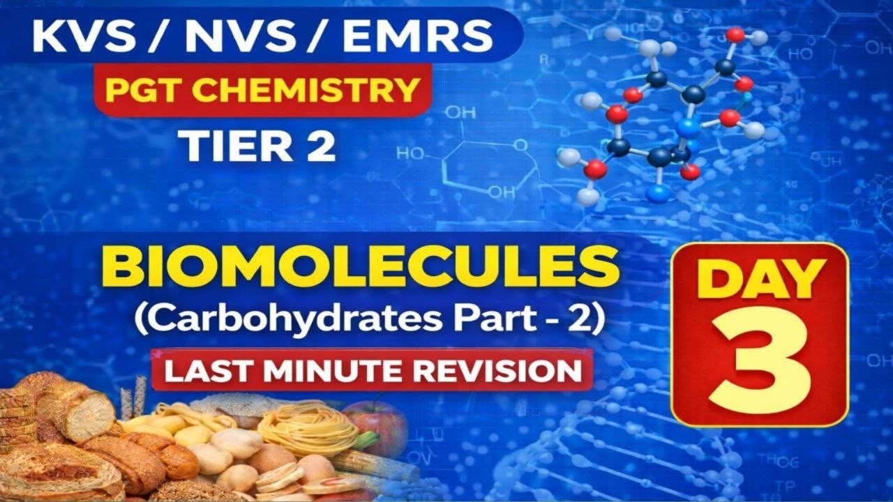 DAY-3 | BIOMOLECULES (Carbohydrates Part-2) | PGT CHEMISTRY TIER-2 PREPARATION | KVS/NVS/EMRS