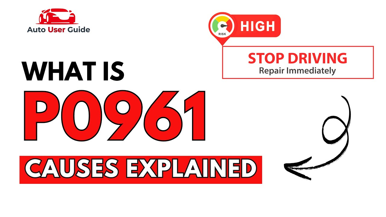 What is P0961 : Engine Error Code Causes Explained