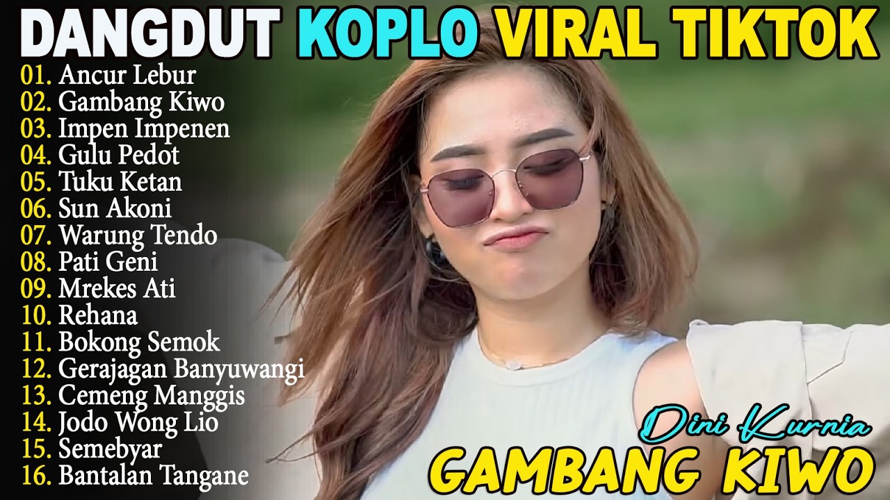 FULL ALBUM LAGU OSING BANYUWANGI ANCUR LEBUR, GAMBANG KIWO, IMPEN IMPENEN DINI KURNIA TERBARU VIRAL