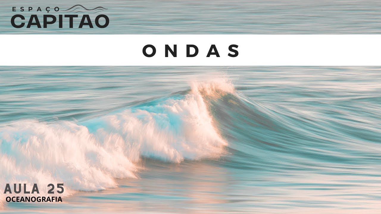 [CAPITÃO AMADOR] Ondas,  porque elas arrebentam quando chegam ao litoral? (Aula 25)