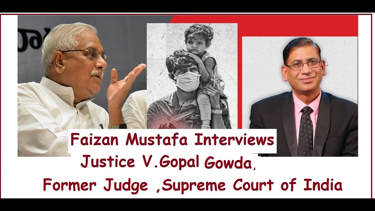 Faizan Mustafa Interviews Justice V Gopal Gowda, Former Judge ,Supreme Court of India