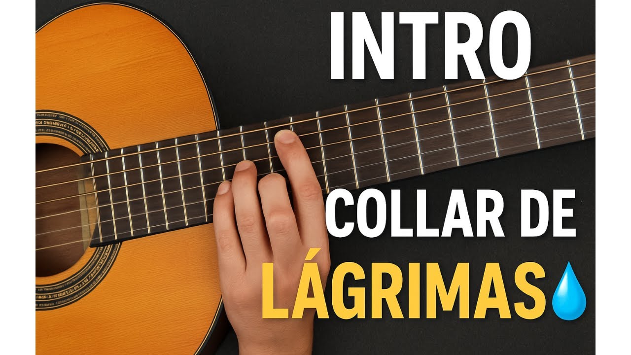 Aprende la Intro de Collar de Lágrimas - Fácil y Paso a Paso