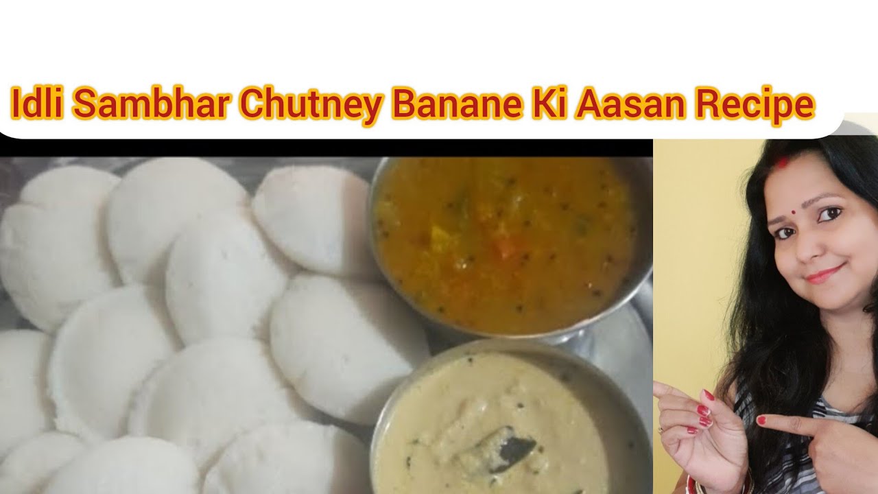 Idli Sambhar Chutney Banane Ki Sabse Aasan Recipe # Good Life Easy Life