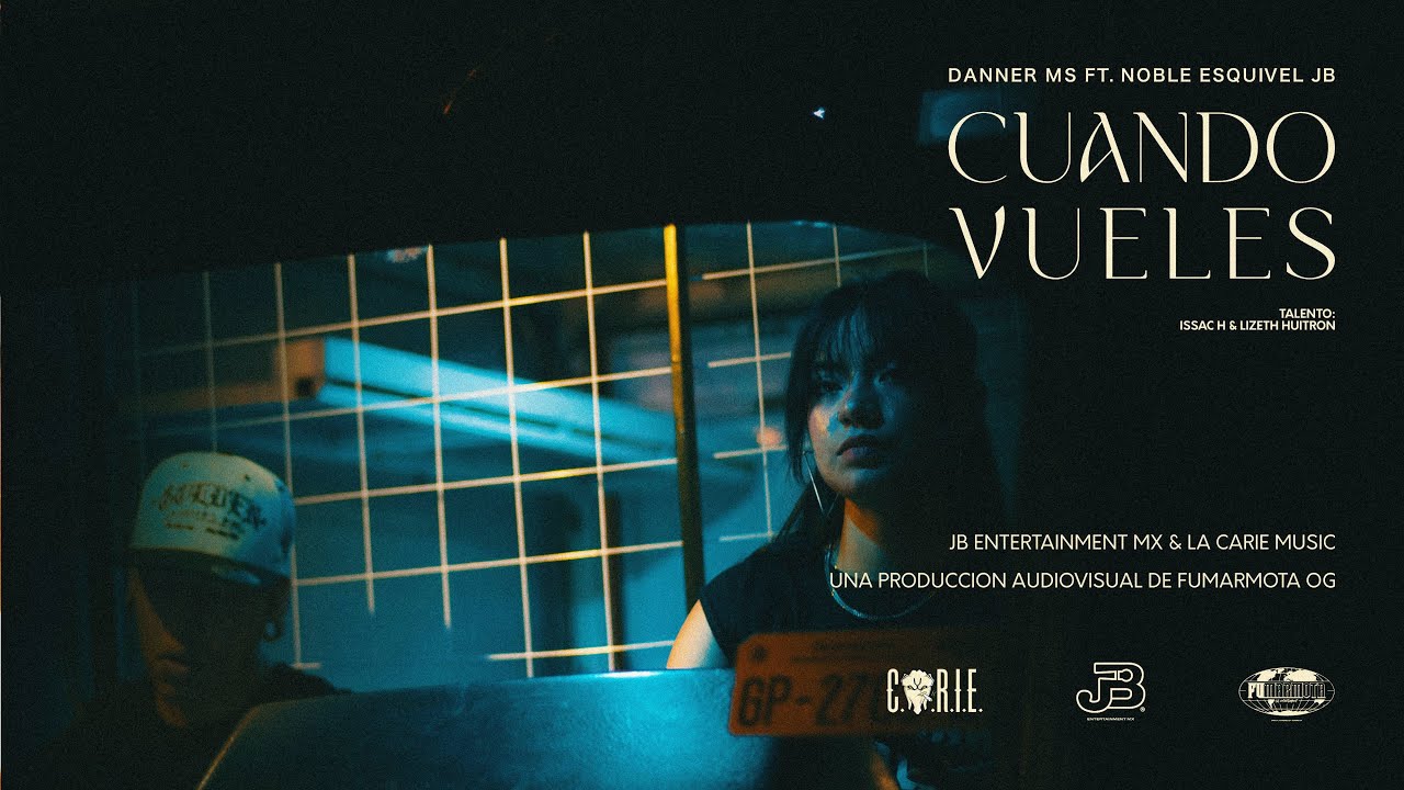 Danner MS ft Noble Esquivel / Cuando Vueles /  Prod. DZZ / @fumarmotaog / @lacariemusic8324
