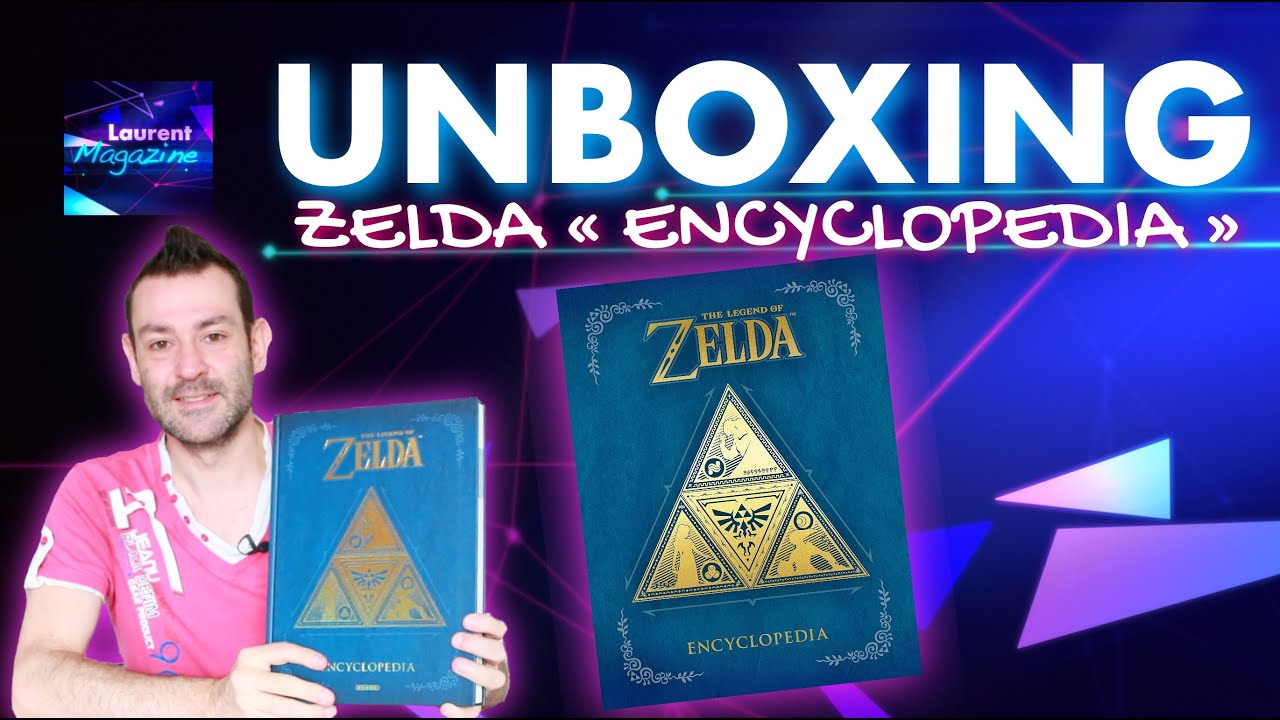 UNBOXING LIVRE ZELDA ENCYCLOPEDIA BLEU