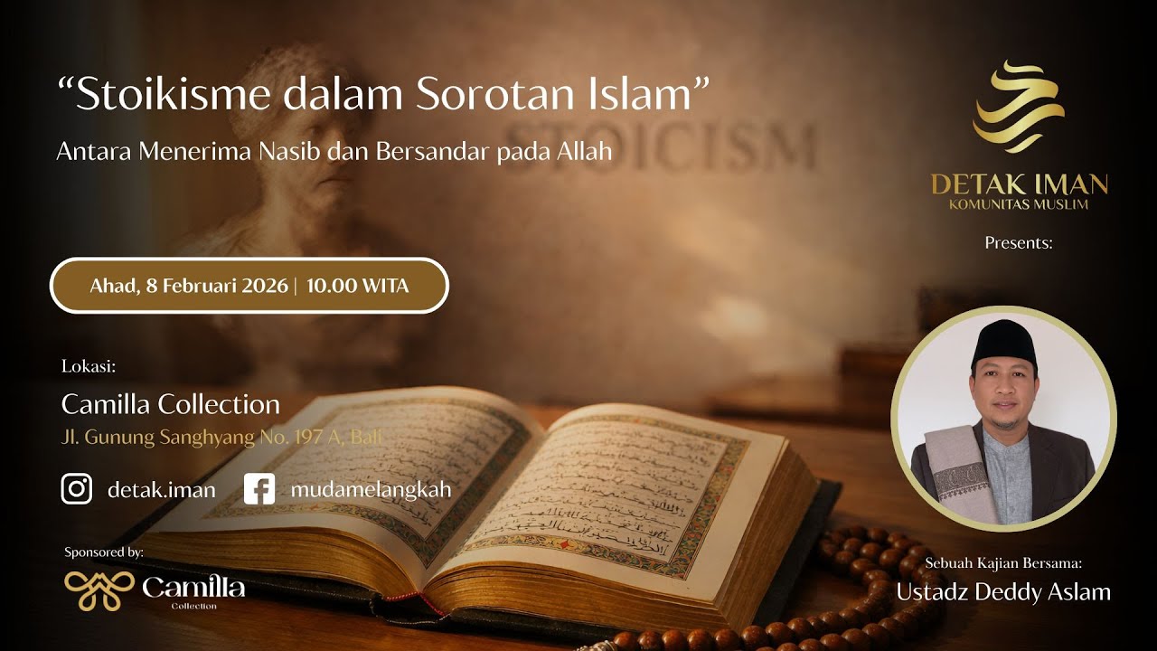Stoikisme dalam Sorotan Islam| Bersama Ustadz Deddy Aslam | Kajian Rutin Detak Iman