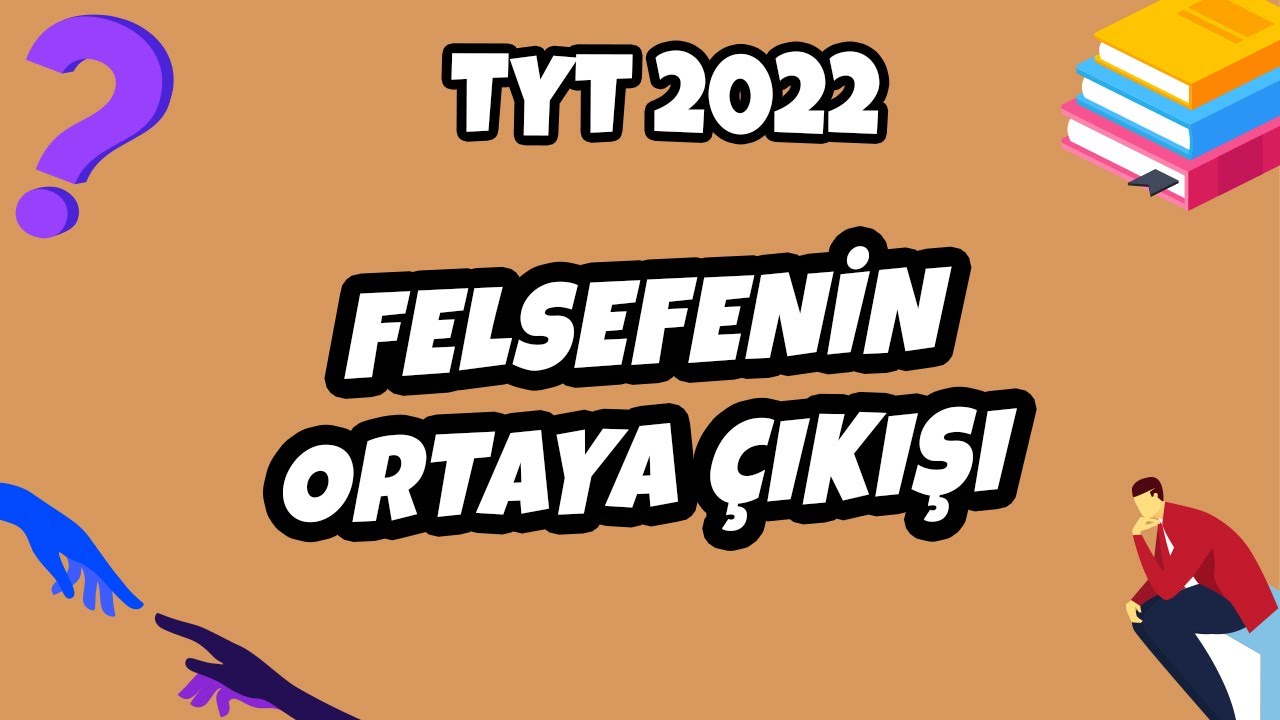 Felsefenin Ortaya Çıkışı | TYT Felsefe 2022 #hedefekoş