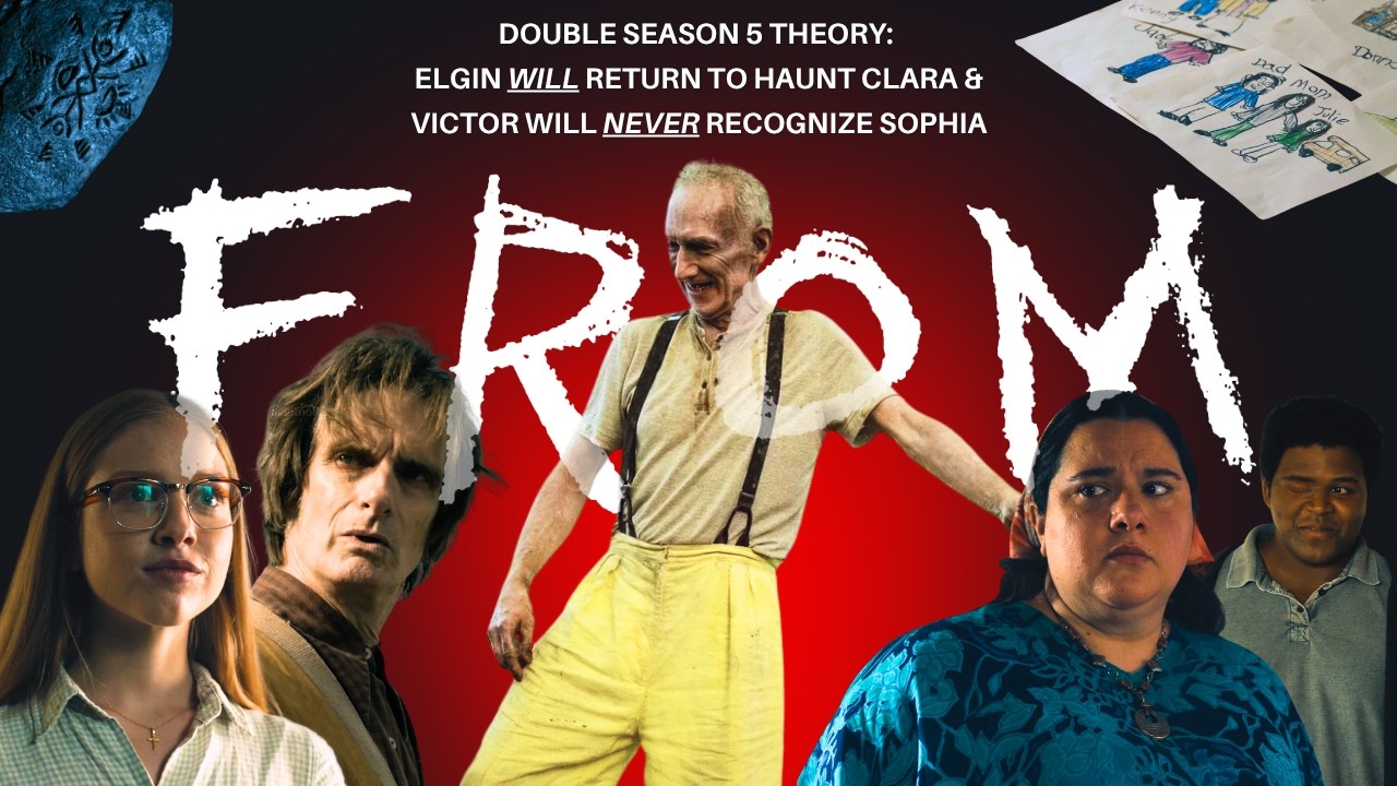 FROM SEASON 5 DOUBLE THEORY ELGIN & CLARA | SOPHIA & VICTOR | #FROMTVSHOW #FANTHEORY | #FROMSEASON4