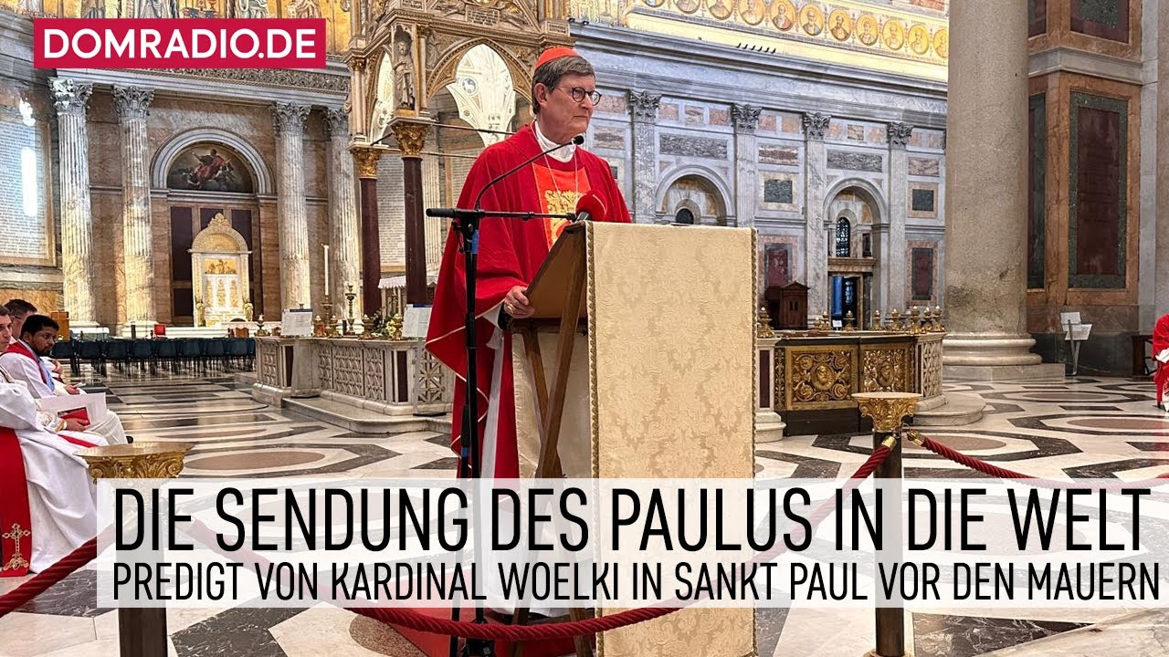 Die Sendung des Paulus in die Welt – Predigt von Kardinal Woelki in St. Paul vor den Mauern