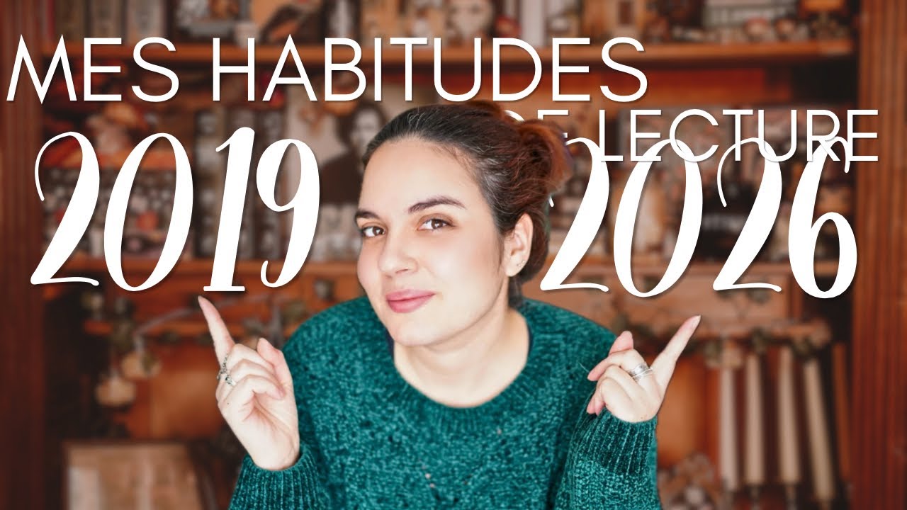 Mes habitudes de lecture, 2019 VS 2026 📚