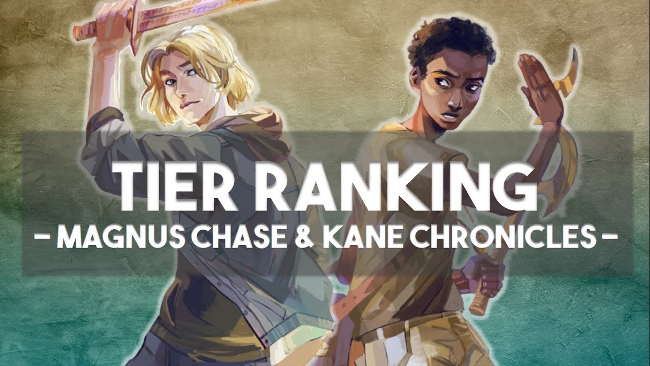 Tier Ranking: The Kane Chronicles and Magnus Chase Characters